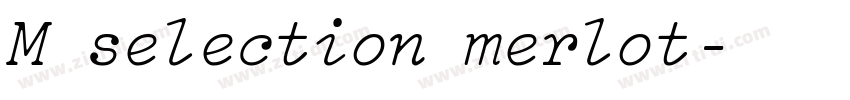 M selection merlot字体转换